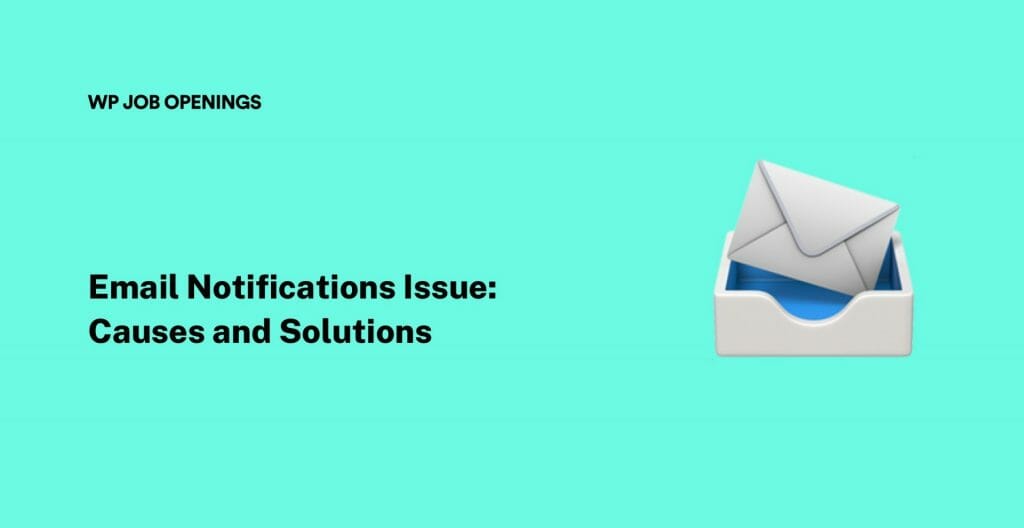 email-notifications-issue-causes-and-solutions