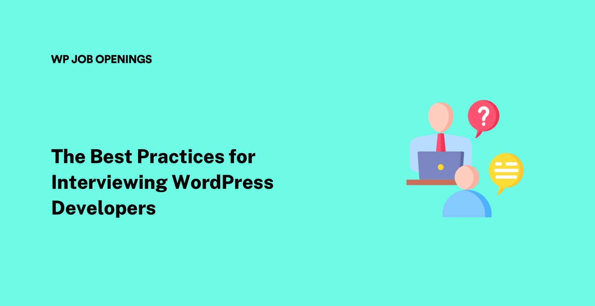 The Best Practices for Interviewing WordPress Developers